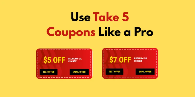use take 5 coupons oil change 