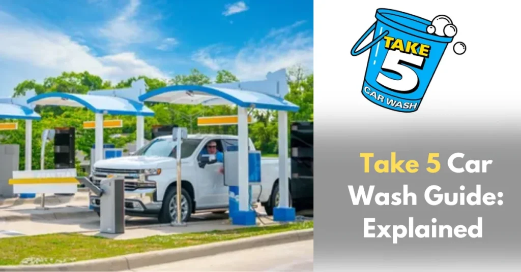 Take 5 Car Wash Explained